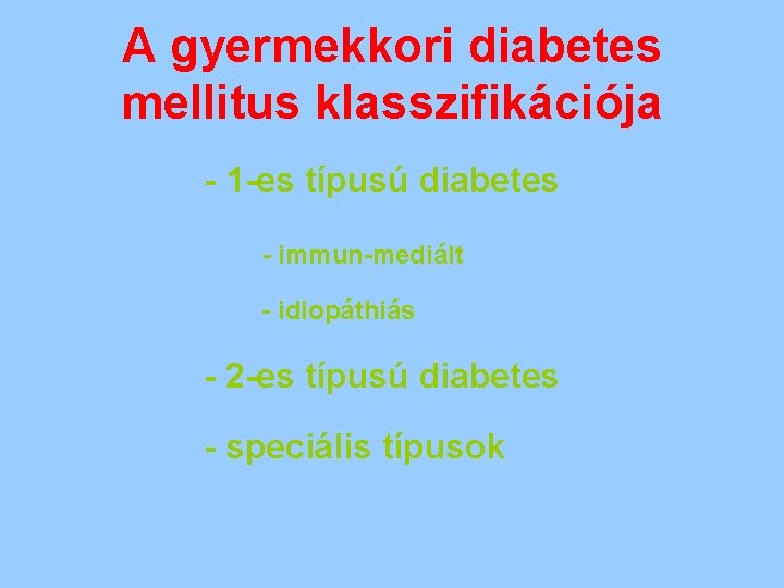 a 2-es típusú diabetes mellitus alapelvei