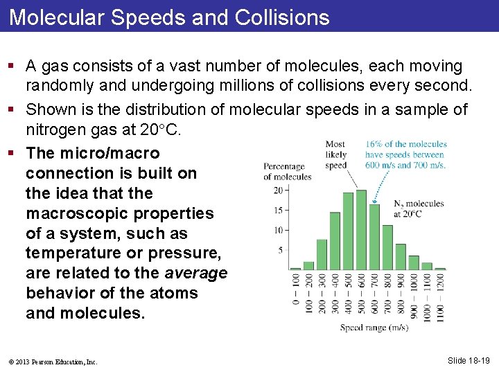 Molecular Speeds and Collisions § A gas consists of a vast number of molecules,