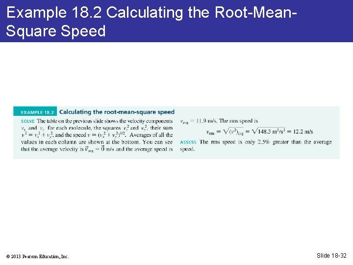 Example 18. 2 Calculating the Root-Mean. Square Speed © 2013 Pearson Education, Inc. Slide