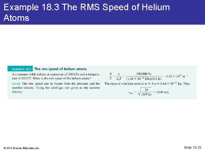 Example 18. 3 The RMS Speed of Helium Atoms Example 18. 3 The rms