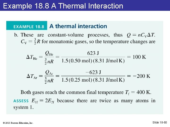 Example 18. 8 A Thermal Interaction © 2013 Pearson Education, Inc. Slide 18 -60