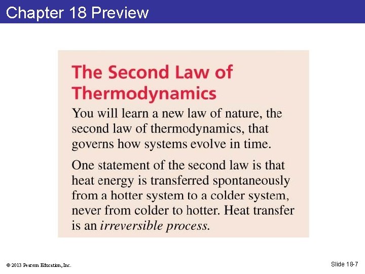 Chapter 18 Preview © 2013 Pearson Education, Inc. Slide 18 -7 