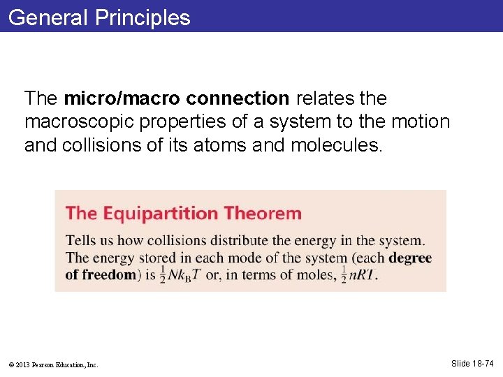 General Principles The micro/macro connection relates the macroscopic properties of a system to the