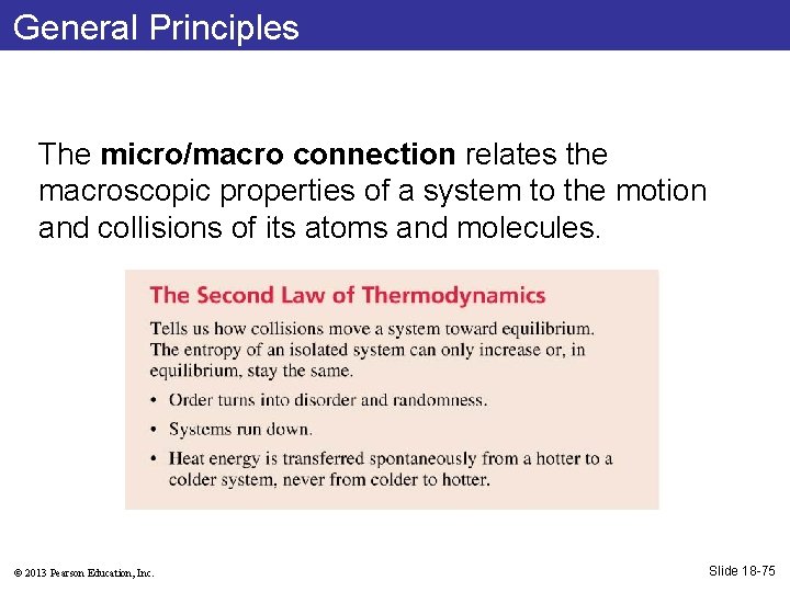 General Principles The micro/macro connection relates the macroscopic properties of a system to the