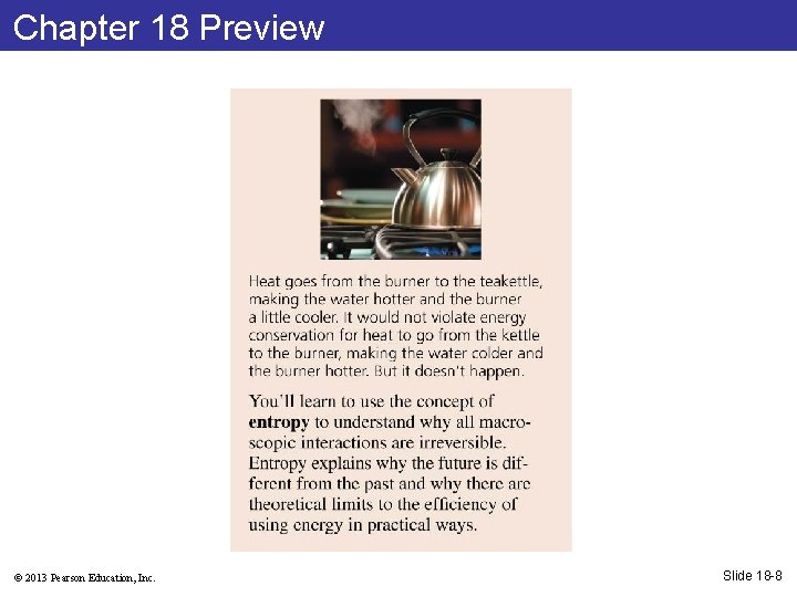 Chapter 18 Preview © 2013 Pearson Education, Inc. Slide 18 -8 