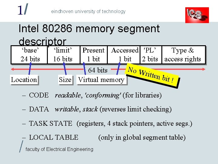 1/ eindhoven university of technology Intel 80286 memory segment descriptor ‘base’ 24 bits Location