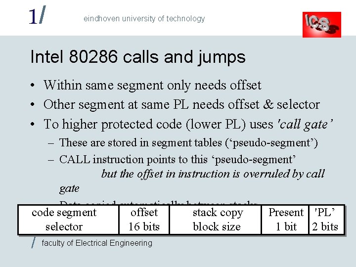 1/ eindhoven university of technology Intel 80286 calls and jumps • Within same segment