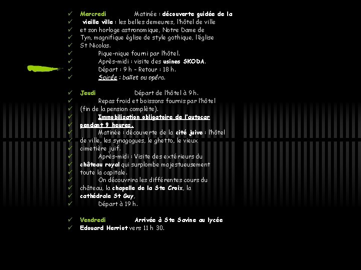 ü ü ü ü ü Mercredi Matinée : découverte guidée de la vieille ville