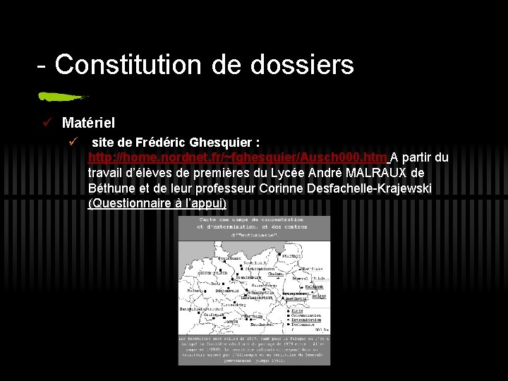 - Constitution de dossiers ü Matériel ü site de Frédéric Ghesquier : http: //home.