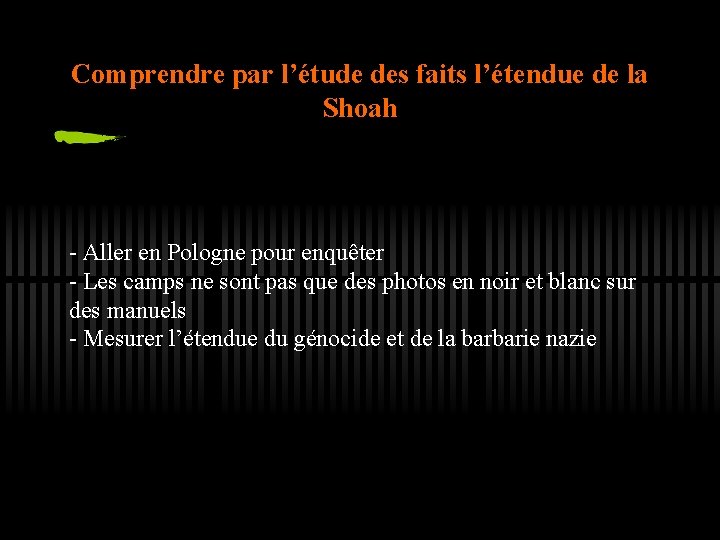 Comprendre par l’étude des faits l’étendue de la Shoah - Aller en Pologne pour