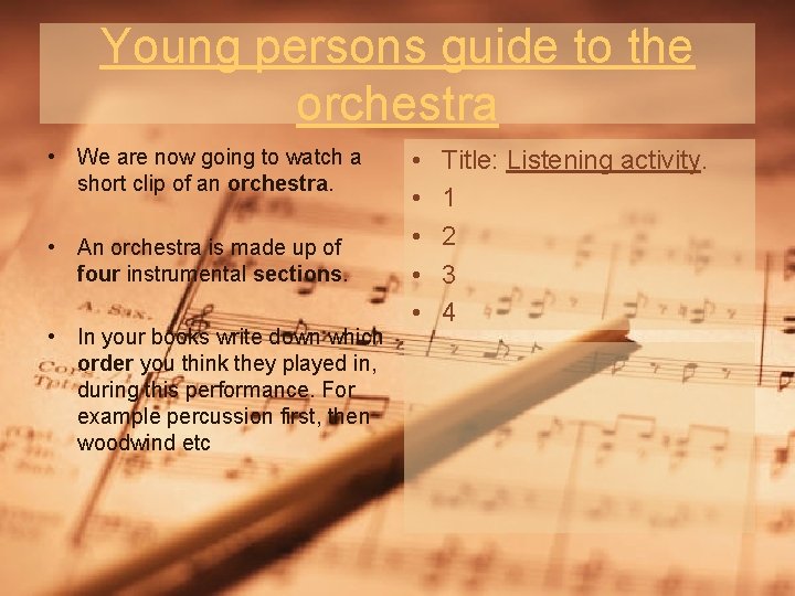 Young persons guide to the orchestra • We are now going to watch a
