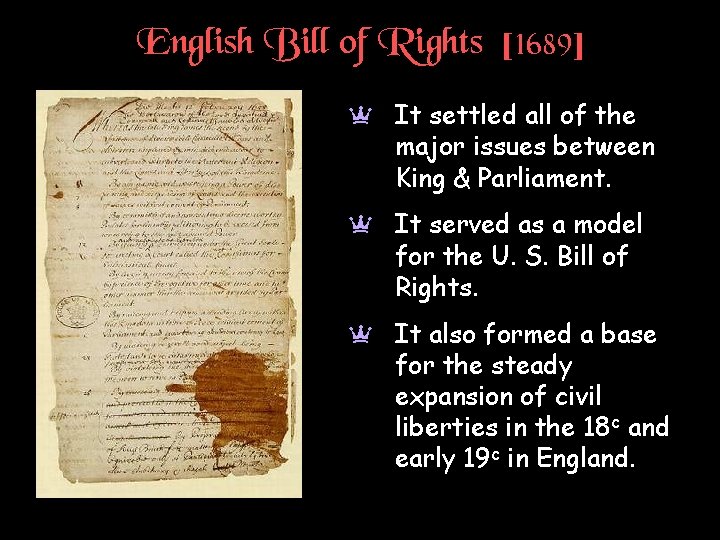 English Bill of Rights [1689] a It settled all of the major issues between