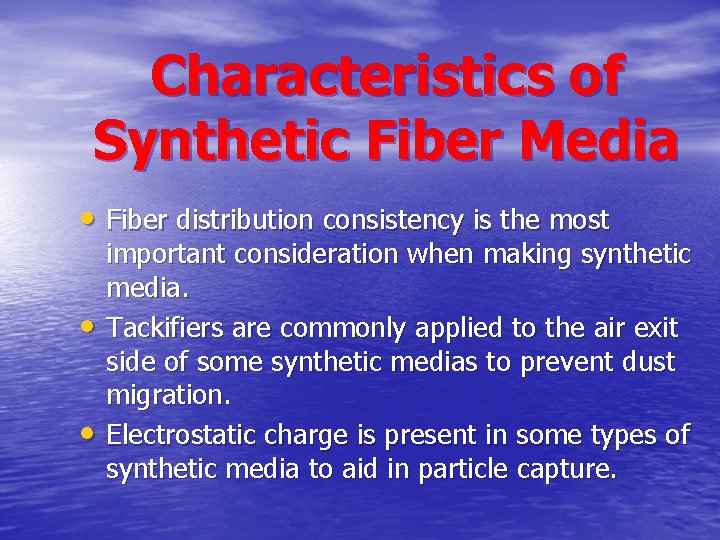 Characteristics of Synthetic Fiber Media • Fiber distribution consistency is the most • • Characteristics of Synthetic Fiber Media • Fiber distribution consistency is the most • •
