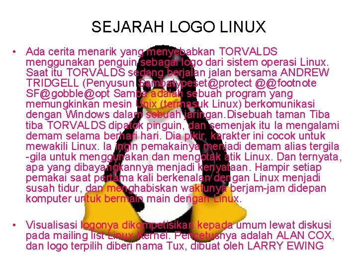 SEJARAH LOGO LINUX • Ada cerita menarik yang menyebabkan TORVALDS menggunakan penguin sebagai logo