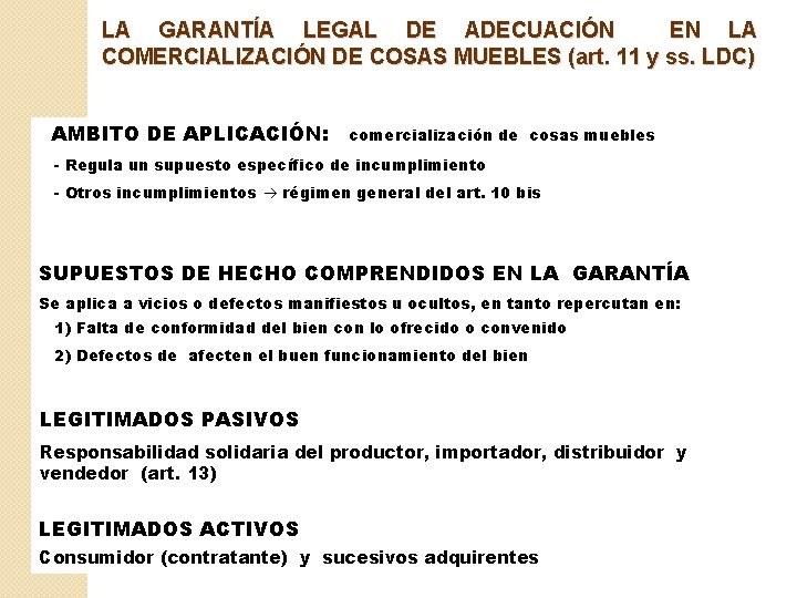 LA GARANTÍA LEGAL DE ADECUACIÓN EN LA COMERCIALIZACIÓN DE COSAS MUEBLES (art. 11 y