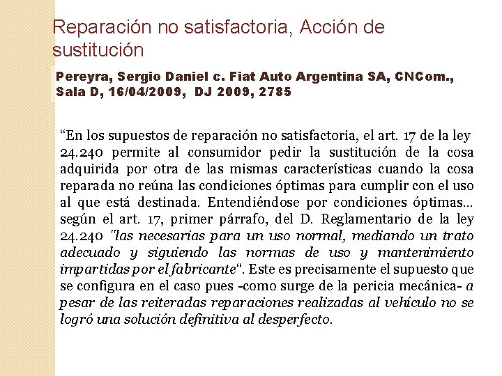 Reparación no satisfactoria, Acción de sustitución Pereyra, Sergio Daniel c. Fiat Auto Argentina SA,