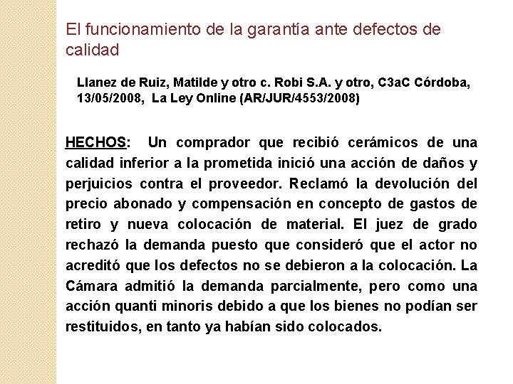 El funcionamiento de la garantía ante defectos de calidad Llanez de Ruiz, Matilde y