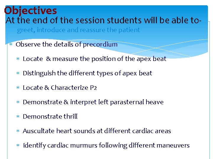 Objectives At the end of the session students will be able to greet, introduce