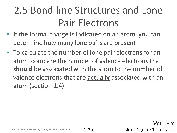 2. 5 Bond-line Structures and Lone Pair Electrons • If the formal charge is