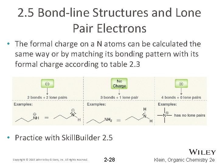 2. 5 Bond-line Structures and Lone Pair Electrons • The formal charge on a