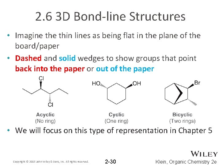 2. 6 3 D Bond-line Structures • Imagine thin lines as being flat in