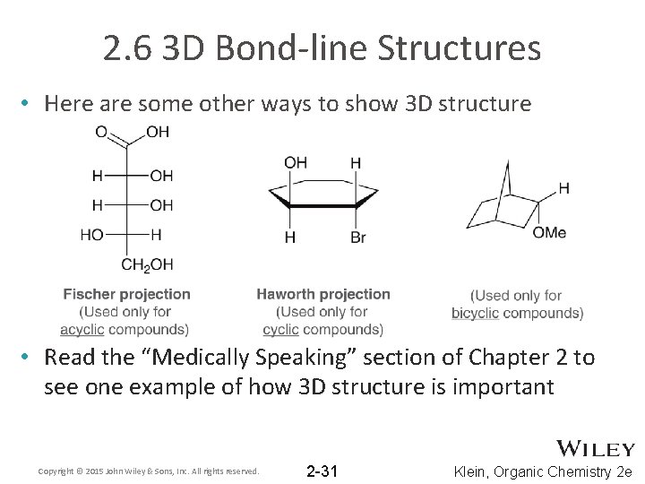 2. 6 3 D Bond-line Structures • Here are some other ways to show