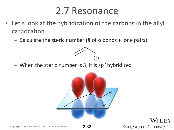 2. 7 Resonance • Let’s look at the hybridization of the carbons in the