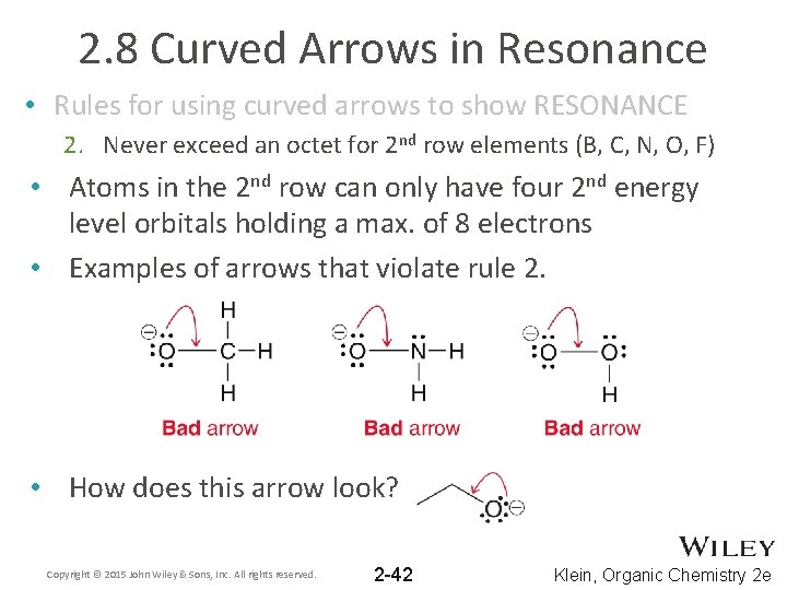 2. 8 Curved Arrows in Resonance • Rules for using curved arrows to show