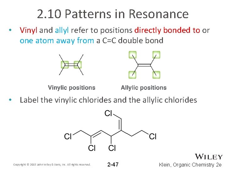 2. 10 Patterns in Resonance • Vinyl and allyl refer to positions directly bonded