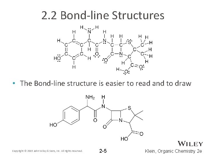 2. 2 Bond-line Structures • The Bond-line structure is easier to read and to