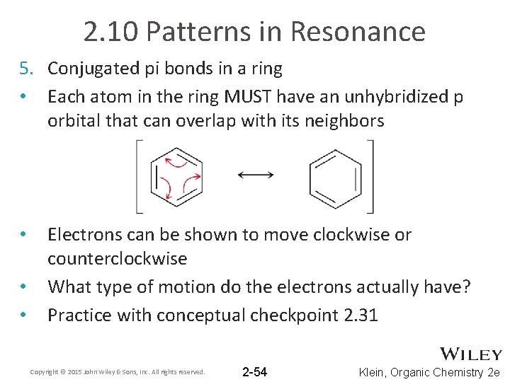 2. 10 Patterns in Resonance 5. Conjugated pi bonds in a ring • Each