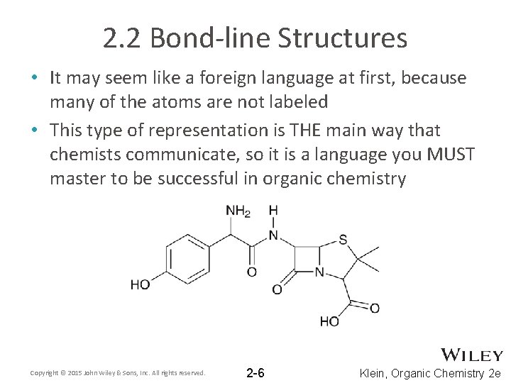 2. 2 Bond-line Structures • It may seem like a foreign language at first,