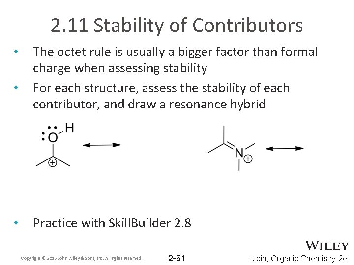 2. 11 Stability of Contributors • • • The octet rule is usually a