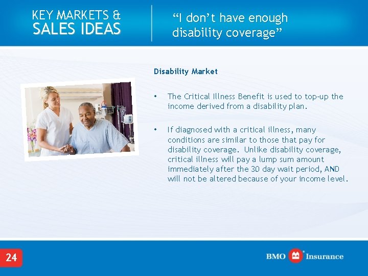 KEY MARKETS & “I don’t have enough disability coverage” SALES IDEAS Disability Market 24