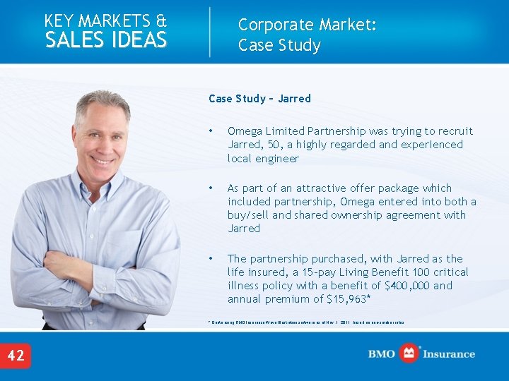 KEY MARKETS & Corporate Market: Case Study SALES IDEAS Case Study – Jarred •