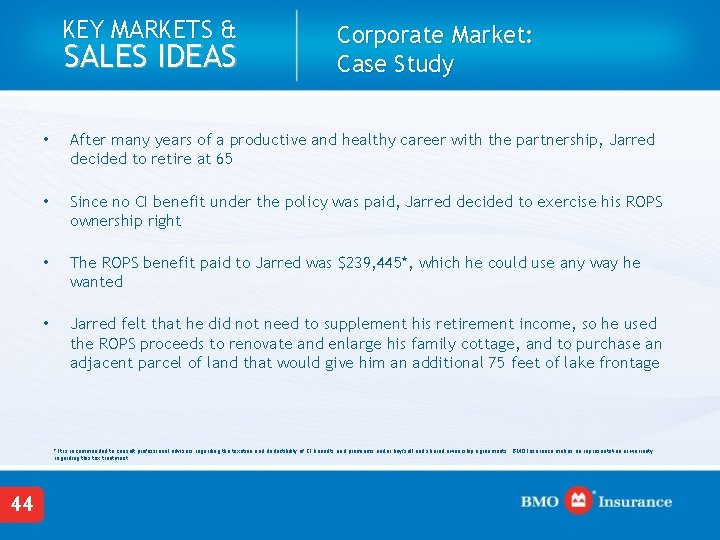 KEY MARKETS & SALES IDEAS Corporate Market: Case Study • After many years of