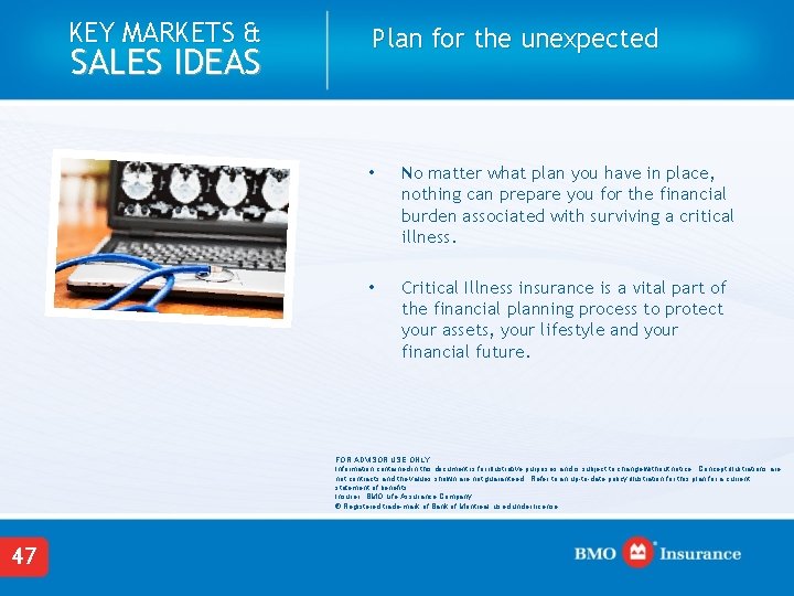 KEY MARKETS & SALES IDEAS Plan for the unexpected • No matter what plan