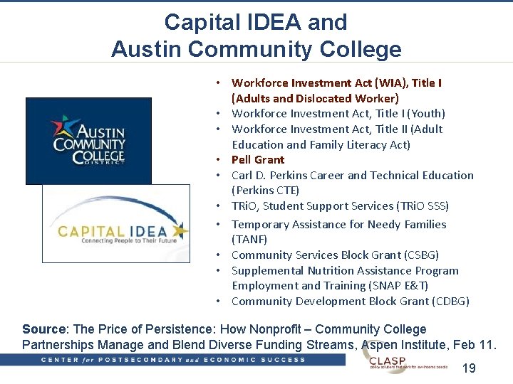 Capital IDEA and Austin Community College • Workforce Investment Act (WIA), Title I (Adults