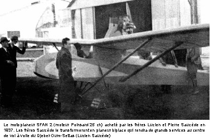 Le motoplaneur SFAN 2 (moteur Poinsard 25 ch) acheté par les frères Lucien et