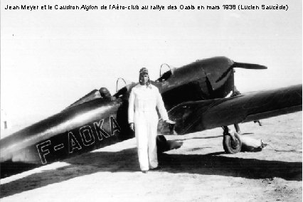 Jean Meyer et le Caudron Aiglon de l’Aéro-club au rallye des Oasis en mars