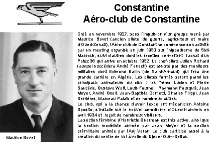 Constantine Aéro-club de Constantine Maurice Bovet Créé en novembre 1927, sous l’impulsion d’un groupe