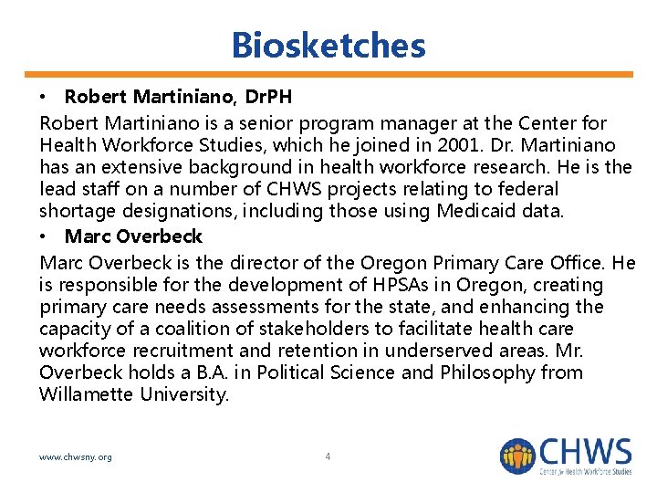 Biosketches • Robert Martiniano, Dr. PH Robert Martiniano is a senior program manager at