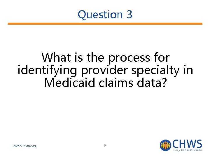 Question 3 What is the process for identifying provider specialty in Medicaid claims data?