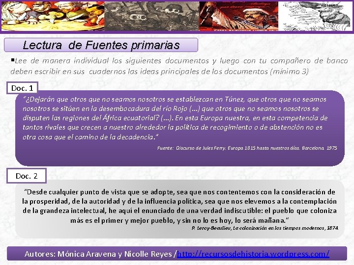 Lectura de Fuentes primarias §Lee de manera individual los siguientes documentos y luego con