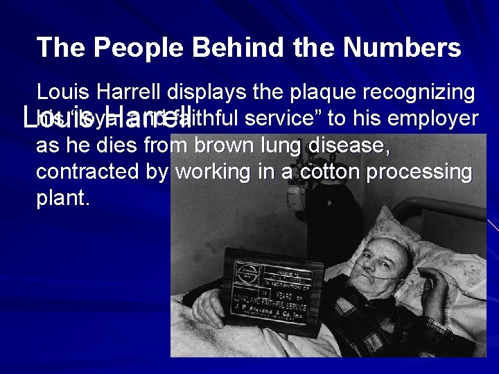 The People Behind the Numbers Louis Harrell displays the plaque recognizing his “loyal and