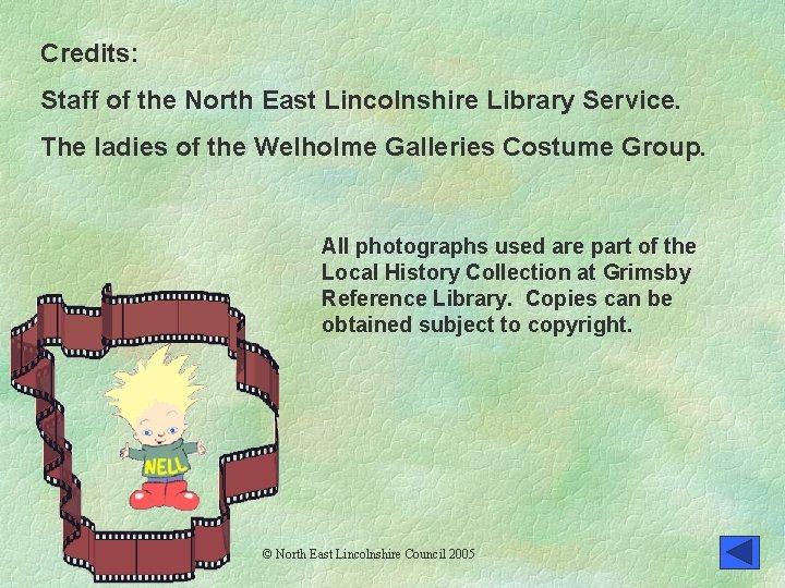 Credits: Staff of the North East Lincolnshire Library Service. The ladies of the Welholme