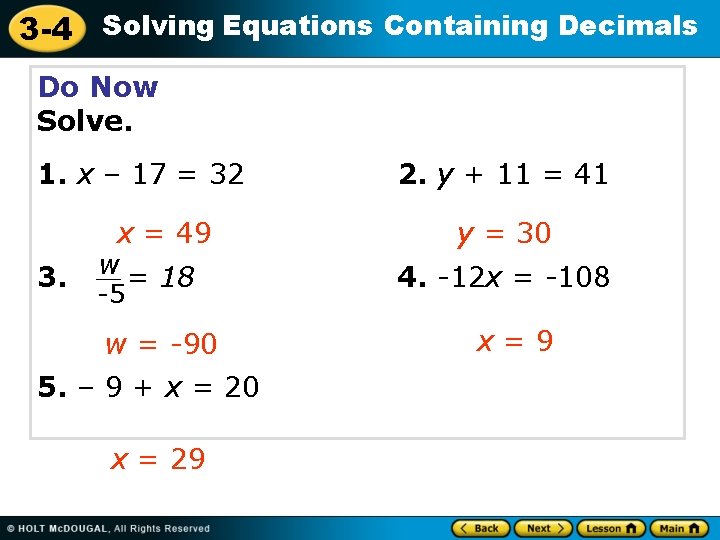 3 -4 Solving Equations Containing Decimals Do Now Solve. 1. x – 17 =