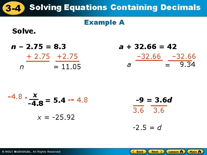 3 -4 Solving Equations Containing Decimals Example A Solve. n – 2. 75 =