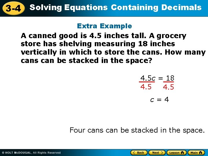 3 -4 Solving Equations Containing Decimals Extra Example A canned good is 4. 5