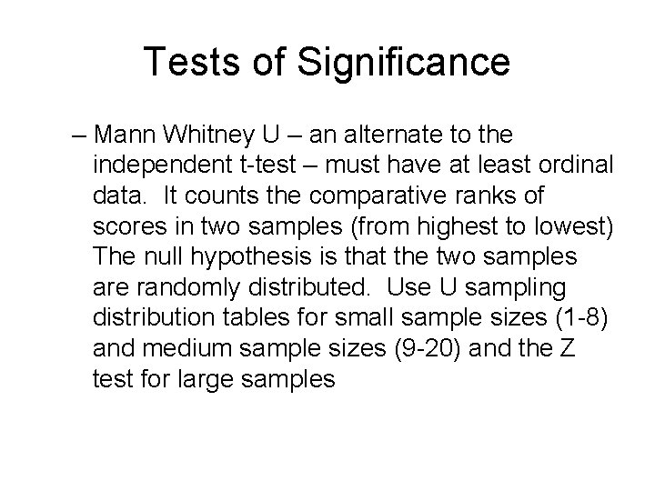 Tests of Significance – Mann Whitney U – an alternate to the independent t-test
